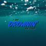 Drownin' (feat. YVN Legazy) [Explicit]