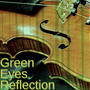 Green Eyes Reflection