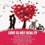 Love Is Not Real