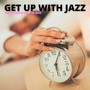 Upbeat Jazz to Wake Up with