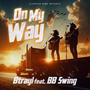 On my Way Btrayl BB SWING (Explicit)