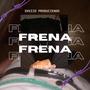 FRENA FRENA (BEATS DE DEMBOW)