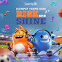 RISE AND SHINE (OLYMPOP THEME SONG)