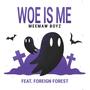 Woe Is Me (Explicit)