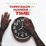 Turn Back the Hands of Time