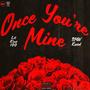 Once You're Mine (feat. BMW Kartel) [Explicit]