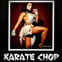 KARATE CHOP (Explicit)