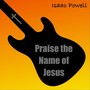 Praise the Name of Jesus