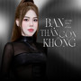 Bạn Thân Còn Không