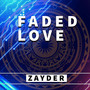 Faded Love (Explicit)