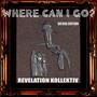 Where Can I Go? (Deluxe Edition)