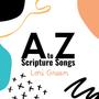 A to Z Scripture Songs