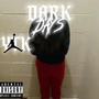 DARK DAYS (Explicit)