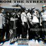 FROM THE STREETS! (feat. Rush Factor) [Explicit]