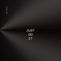 Just Do It (Explicit)