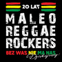 20 Lat Maleo Reggae Rockers - Bez Was Nie Ma Nas - Dziękujemy!