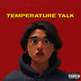 Temperature Talk (Explicit)