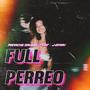 Full Perreo (feat. J Omay) [Explicit]