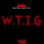 W.T.I.G (Explicit)