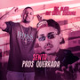 Senta Pros Quebrada (feat. Chefe Coringa) (Brega Funk) [Explicit]