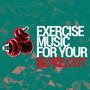 Exercise Music for Your Workout