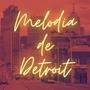 Melodia de Detroit (feat. GH & TM The Prince) [Explicit]