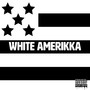 White Amerikka (Explicit)