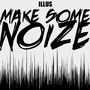 Make Some Noize (Remix)