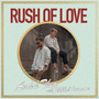 Rush of Love