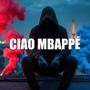 Ciao Mbappé (Explicit)