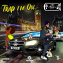 Trap Im On (Explicit)