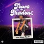 Tears On My Shadow (Explicit)