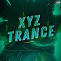 XYZ TRANCE