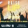 Raise Up (feat. Darius Dillard & Allen W Brown) [Remix]