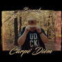 Carpe Diem (Explicit)