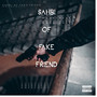 Sahbi of Fake Friend (Explicit)