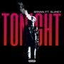 Tonight (feat. Brnnn & Slimey) [Explicit]