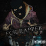 Fck Rapper (Explicit)