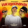 Vuk’Uyophanda (Explicit)