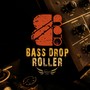 Bass Drop / Roller