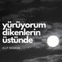 Yürüyorum Dikenlerin Üstünde (Rock Version)