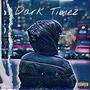 Dark Timez (Explicit)