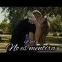 No Es Mentira (Explicit)