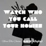 Watch Who You Call Your Homies (feat. Blaq Mx & KhylaJ) [Explicit]