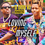 Loving Myself (Explicit)