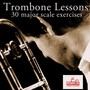 Trombone Lessons (30 Daily Major Scale Exercizes for Trombone - Tutorial)