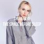 The Space Before Sleep (Explicit)