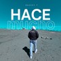 HACE MUCHO