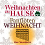 Weihnachten zu Hause: Panflöten Weihnacht