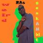 WEIRD RAs YANKA***** Pt. 1.5 (Explicit)